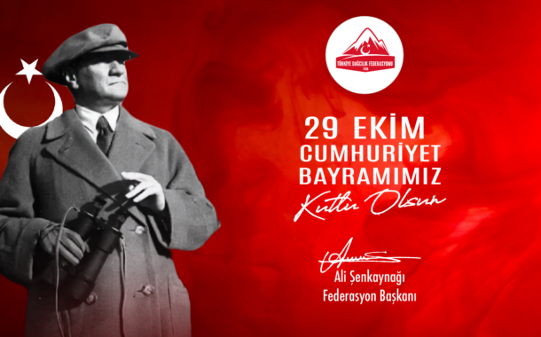 Federasyon Başkanımızın 29 Ekim Cumhuriyet Bayramı Mesajı