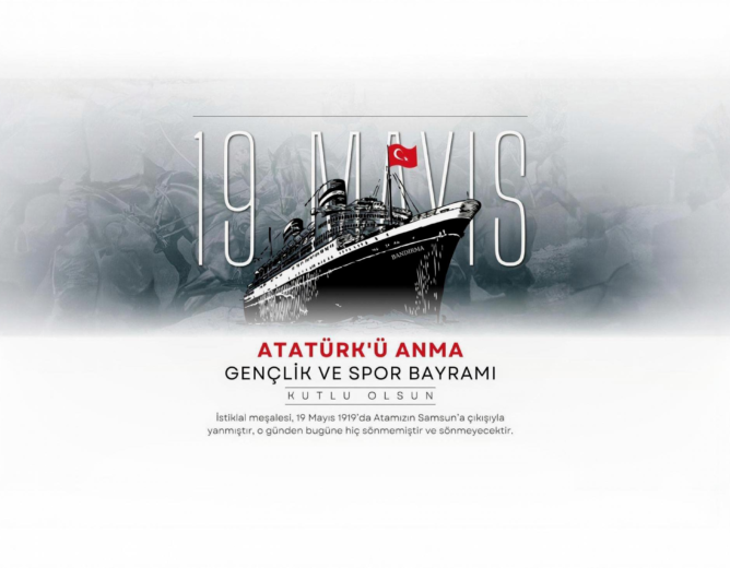 19 Mayıs Atatürk’ü Anma, Gençlik ve Spor Bayramımız Kutlu Olsun!